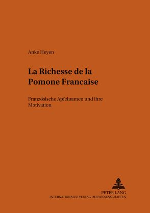 «La Richesse de la Pomone Française» von Heyen,  Anke