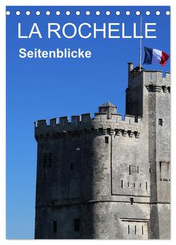 La Rochelle – Seitenblicke (Tischkalender 2024 DIN A5 hoch), CALVENDO Monatskalender von Sock,  Reinhard