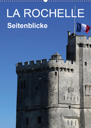 La Rochelle – Seitenblicke (Wandkalender 2021 DIN A2 hoch) von Sock,  Reinhard