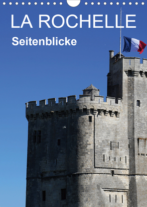 La Rochelle – Seitenblicke (Wandkalender 2021 DIN A4 hoch) von Sock,  Reinhard