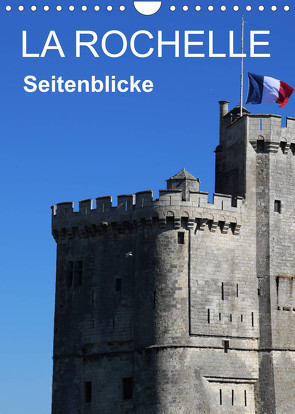 La Rochelle – Seitenblicke (Wandkalender 2022 DIN A4 hoch) von Sock,  Reinhard