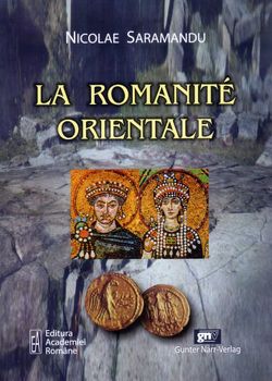 La Romanité Orientale von Saramandu,  Nicolae