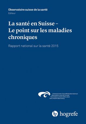 La santé en Suisse – Le point sur les maladies chroniques von Observatoire suisse de la santé