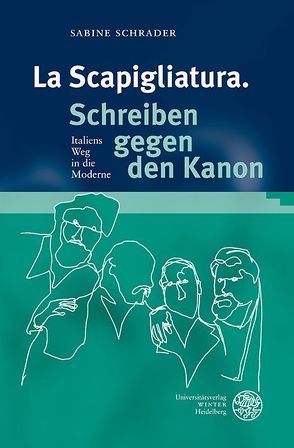 La Scapigliatura. Schreiben gegen den Kanon von Schrader,  Sabine