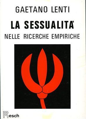 La Sessualitá nelle ricerche empiriche von Lenti,  Gaetano, Resch,  Andreas