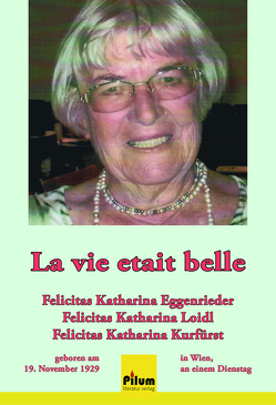 la vie etait belle von Kurfürst,  Felicitas Katharina