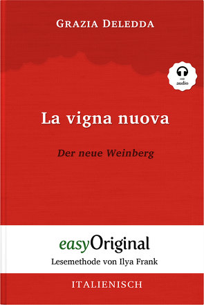 La vigna nuova / Der neue Weinberg (Buch + Audio-Online) – Lesemethode von Ilya Frank – Zweisprachige Ausgabe Italienisch-Deutsch von Deledda,  Grazia, Frank,  Ilya, Trunk,  Katharina