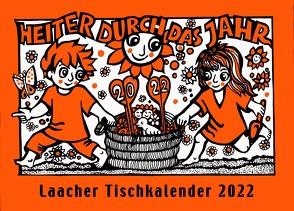 Laacher Tischkalender Heiter durch das Jahr 2022 von Heinen,  Beate