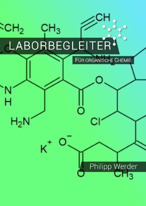 Laborbegleiter / Laborbegleiter für organische Chemie von Werder,  Philipp