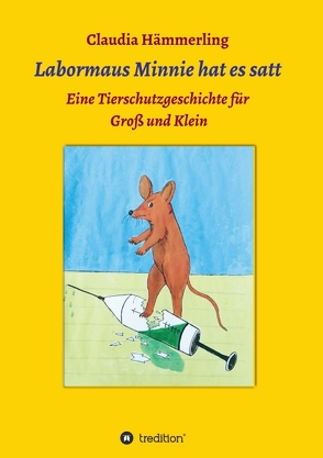 Labormaus Minnie hat es satt von Hämmerling,  Claudia, Werbeck,  Heinz-Jürgen