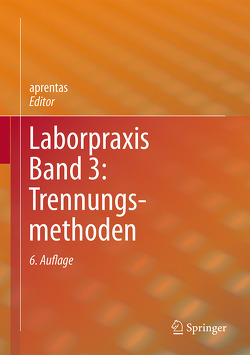 Laborpraxis Band 3: Trennungsmethoden von aprentas