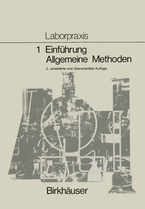 Laborpraxis Bd 1: Einführung, Allgemeine Methoden von ALLEMANN, BITZER, Claus, FREY, LÜTHI, MEURY, WÖRFEL