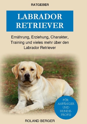 Labrador Retriever von Berger,  Roland