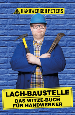 Lach-Baustelle von Kramosta,  Kai, Peters,  Handwerker