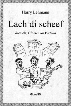 Lach di scheef von Lehmann,  Harry