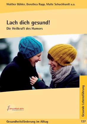 Lach dich gesund! von Bühler,  Walther, Madeleyn,  René, Rapp,  Dorothea, Schuchhardt,  Malte