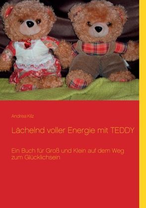 Lächelnd voller Energie mit Teddy von Kilz,  Andrea