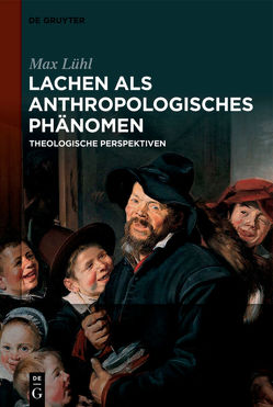 Lachen als anthropologisches Phänomen von Lühl,  Max