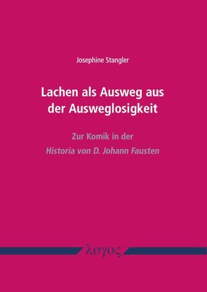 Lachen als Ausweg aus der Ausweglosigkeit von Stangler,  Josephine