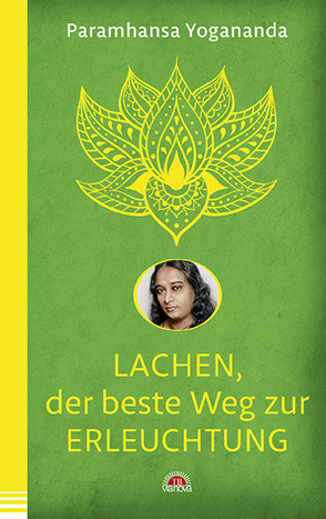 Lachen, der beste Weg zur Erleuchtung von Yogananda,  Paramhansa