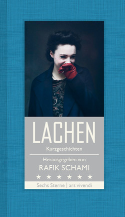 Lachen (eBook) von Dragnić,  Nataša, Helfer,  Monika, Hohler,  Franz, Köhlmeier,  Michael, Leeb,  Root, Schami,  Rafik