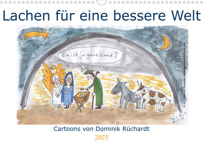 Lachen für eine bessere Welt (Wandkalender 2023 DIN A3 quer) von Rüchardt,  Dominik