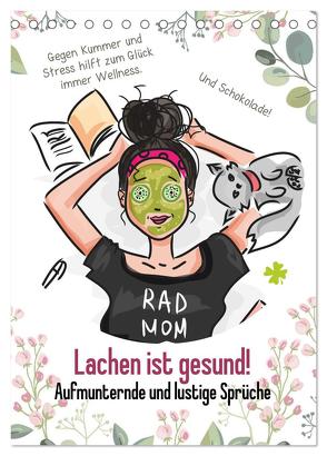 Lachen ist gesund! Aufmunternde und lustige Sprüche (Tischkalender 2024 DIN A5 hoch), CALVENDO Monatskalender von Hurley,  Rose