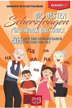 Lachen ist Gesund / Die besten Scherzfragen für Senioren und Kinder von Beschäftigungen,  Senioren, Büttertz,  Kristina