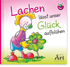 Lachen lässt unser Glück aufblühen von Böttinger,  Johannes, Hörtenhuber,  Kurt