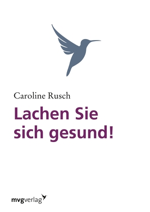 Lachen Sie sich gesund! von Rusch,  Caroline