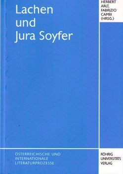 Lachen und Jura Soyfer von Arlt,  Herbert, Cambi,  Fabrizio, Colloti,  Enzo, Dorowin,  Hermann, Jarka,  Horst, Kiss,  Endre, Schininà,  Alessandra, Spedicato,  Eugenio, Stocker,  Gerald Ch