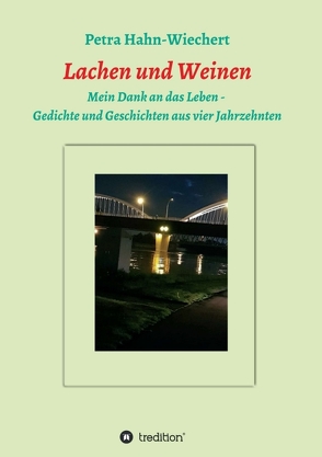 Lachen und Weinen – Mein Dank an das Leben von Hahn-Wiechert,  Petra