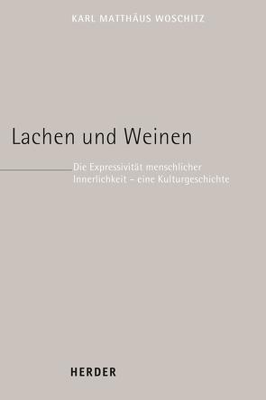 Lachen und Weinen von Woschitz,  Karl Matthäus