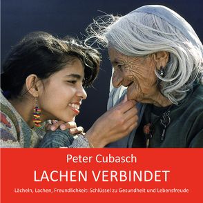 Lachen verbindet von Cubasch,  Peter