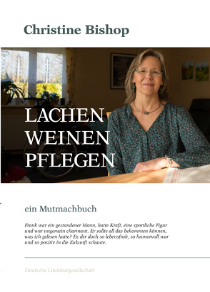 Lachen Weinen Pflegen von Bishop,  Christine