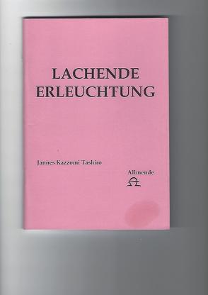 Lachende Erleuchtung von Tashiro,  Jannes