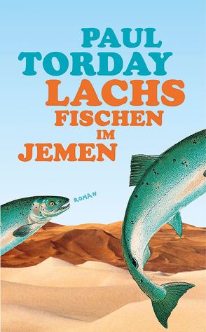 Lachsfischen im Jemen von Stegers,  Thomas, Torday,  Paul