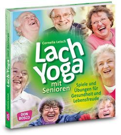 Lachyoga mit Senioren von Leisch,  Cornelia