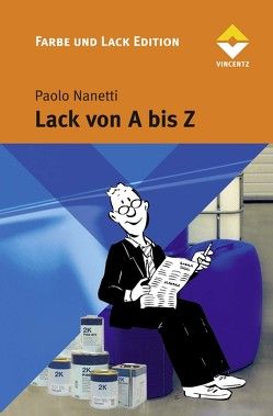 Lack von A bis Z von Nanetti,  Paolo