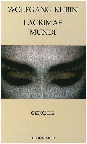 Lacrimae Mundi von Kubin,  Wolfgang, Niederle,  Helmuth A