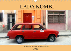 LADA KOMBI – Die sowjetische Auto-Legende WAS-2102 (Wandkalender 2022 DIN A3 quer) von von Loewis of Menar,  Henning