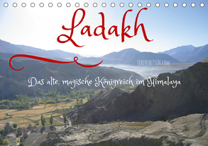 Ladakh – das alte, magische Königreich im Himalaya (Tischkalender 2020 DIN A5 quer) von Myria Pickl,  Karin