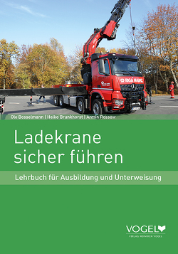 Ladekrane sicher führen von Bosselmann,  Ole, Brunkhorst,  Heiko, Rossow,  Armin