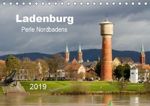 Ladenburg – Perle Nordbadens (Tischkalender 2019 DIN A5 quer) von Losekann,  Holger