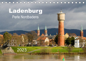 Ladenburg – Perle Nordbadens (Tischkalender 2023 DIN A5 quer) von Losekann,  Holger