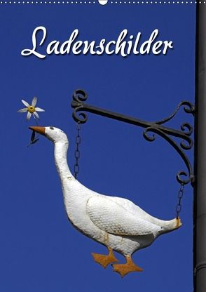 Ladenschilder (Wandkalender 2018 DIN A2 hoch) von Berg,  Martina