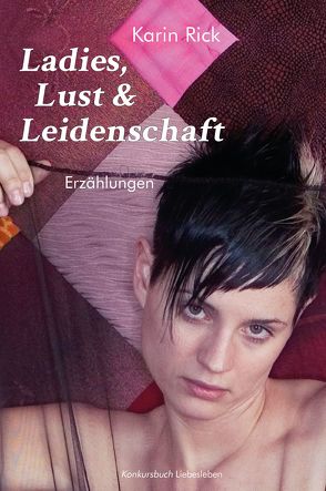 Ladies, Lust und Leidenschaft von Rick,  Karin