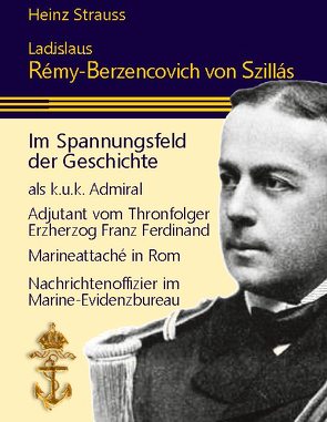 Ladislaus Rémy-Berzencovich von Szillás von Strauss,  Heinz