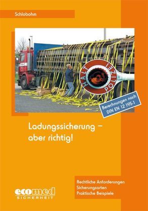 Ladungssicherung – aber richtig! von Schlobohm,  Wolfgang