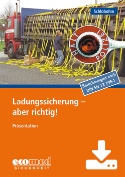 Ladungssicherung – aber richtig! – Download von Schlobohm,  Wolfgang